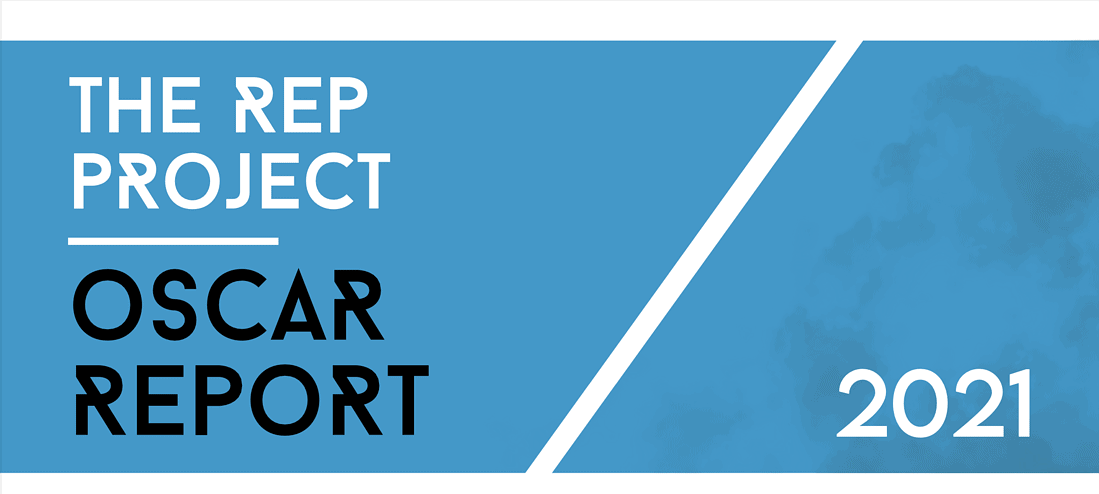A blue background with the words: The Rep Project Oscar Report 2021