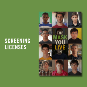 The Mask You Live In Screening Licenses