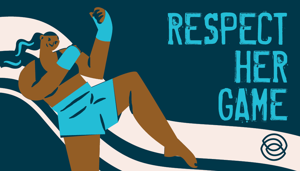 #RespectHerGame