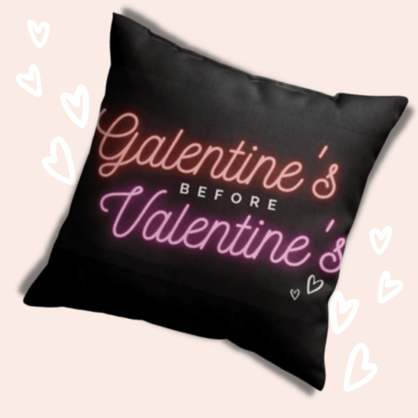 Galentine's Before Valentine's pillow