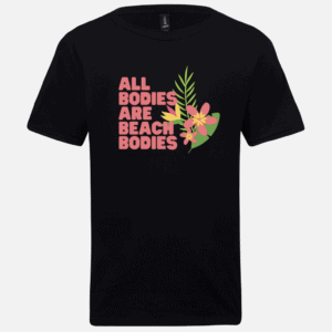 #AllBodies Are Beach Bodies T-Shirt men's sizing