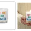 Eat The Body Shamers candle
