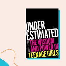 “Underestimated: The Wisdom and Power of Teenage Girls” by Chelsey Goodan book cover against a linen background.