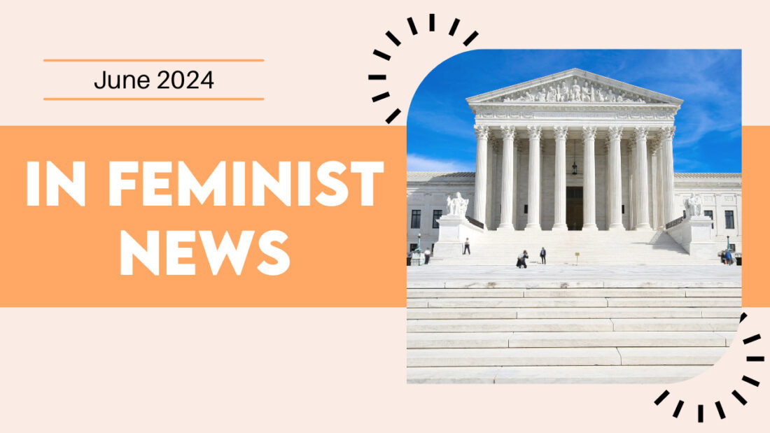 Image of the U.S. Supreme Court building with text "June 2024" and "In Feminist News" on an orange and beige background.