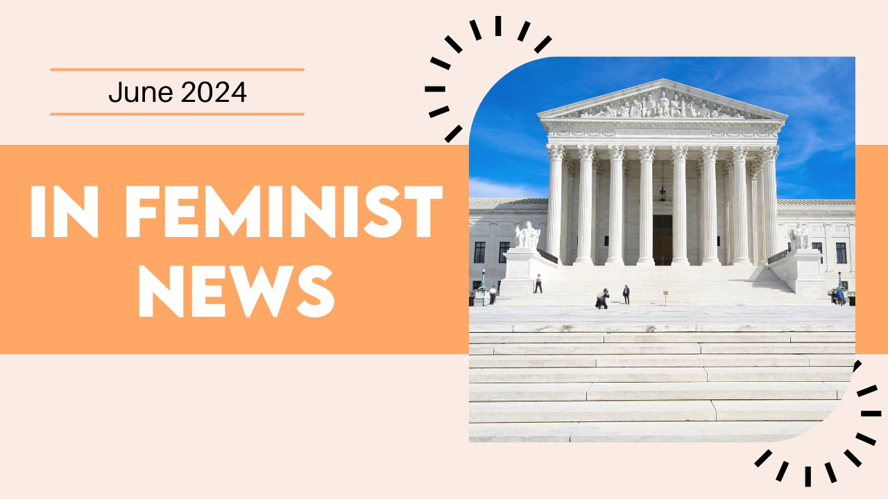 June Representation June 2024 in Feminist News - The Representation Project