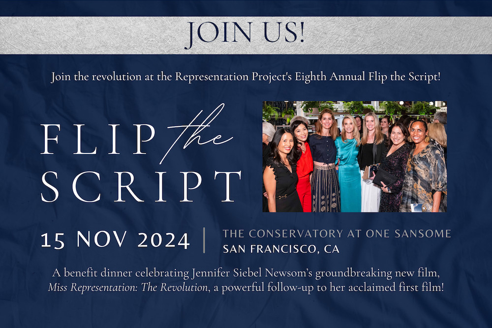 EIGHTH ANNUAL FLIP THE SCRIPT - The Representation Project